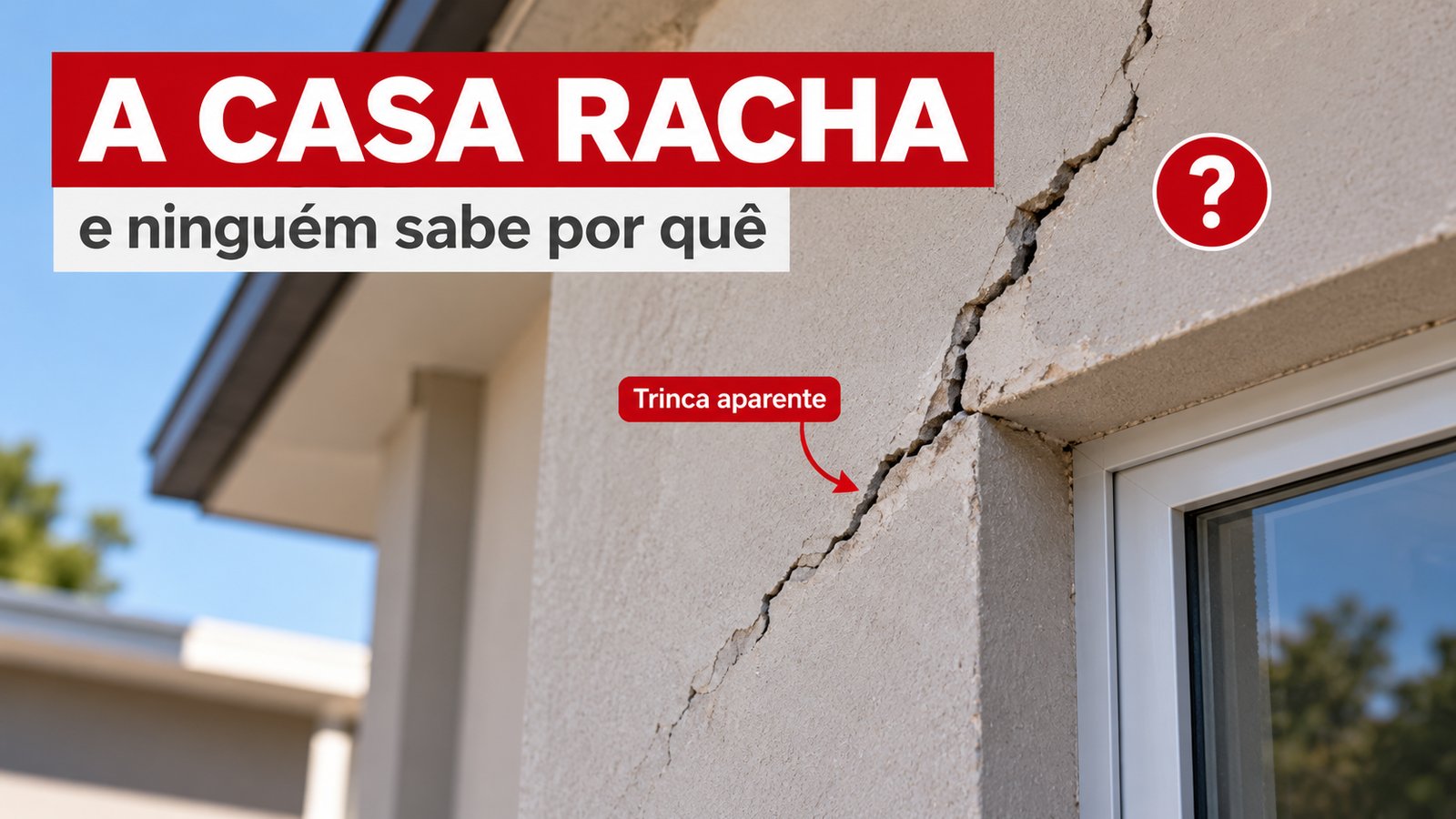 Erro #004 — A casa racha e ninguém sabe por quê: trinca de recalque